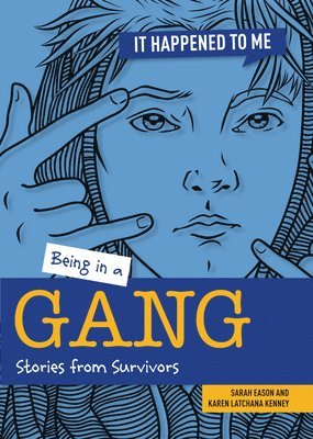 Sarah Eason, Karen Kenney - Being in a Gang, Häftad