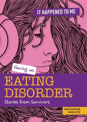 Sarah Levete, Sarah Eason - Having an Eating Disorder, Häftad