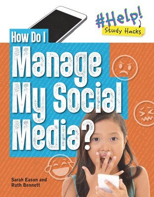 Ruth Bennett, Sarah Eason - How Do I Manage My Social Media?, Häftad