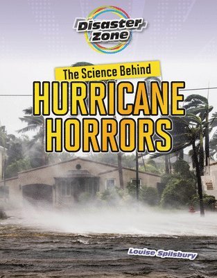 Louise A Spilsbury, Louise A. Spilsbury - Science Behind Hurricane Horrors, Häftad