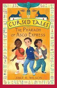 bokomslag Cursed Tales: The Pharaoh of Asco Express