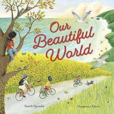 Sarah Speedie, New Frontier Publishing - Our Beautiful World, Häftad