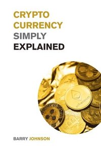 bokomslag Cryptocurrency Simply Explained!