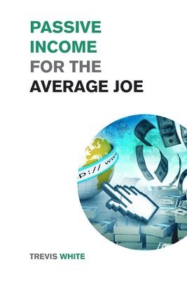 Passive Income for the Average Joe 1