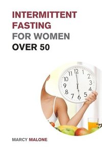 bokomslag Intermittent Fasting for Women over 50