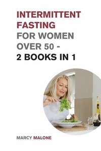bokomslag Intermittent Fasting for Women Over 50 - 2 Books in 1