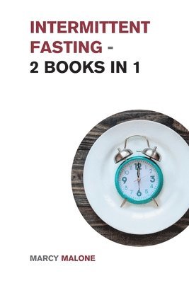 Intermittent Fasting - 2 Books in 1 1