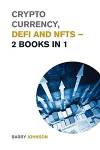 bokomslag Crypto currency, DeFi and NFTs - 2 Books in 1
