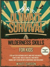 bokomslag Ultimate Survival & Wilderness Skills for Kids