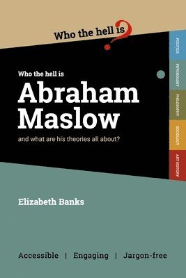 Elizabeth Banks - Who the Hell is Abraham Maslow?, Häftad