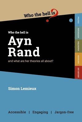 Simon LeMieux - Who the Hell is Ayn Rand?, Häftad
