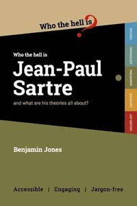 bokomslag Who the Hell is Jean-Paul Sartre?