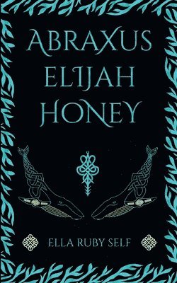bokomslag Abraxus Elijah Honey