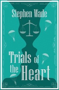 bokomslag Trials of the Heart