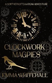 bokomslag Clockwork Magpies
