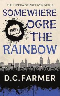 bokomslag Somewhere Ogre The rainbow
