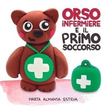 bokomslag Orso infermiere e il primo soccorso