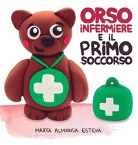 bokomslag Orso infermiere e il primo soccorso