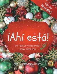 bokomslag ¡Ahi esta! Edicion Navidad: Un libro busca y encuentra muy navideño