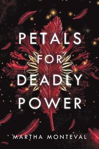 bokomslag Petals for Deadly Power