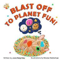 bokomslag Blast Off to Planet Fun!