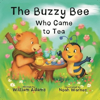 William Adams - Buzzy Bee Who Came for Tea, Häftad