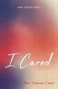 bokomslag I Cared