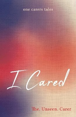 bokomslag I Cared
