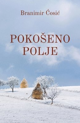 Branimir Cosic - Pokoseno polje, Häftad