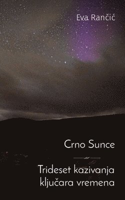 Eva Rancic - Crno Sunce Trideset kazivanja kljucara vremena, Häftad
