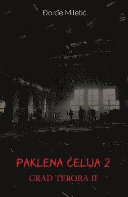 Djordje Miletic - Paklena celija 2 (Grad terora II), Häftad