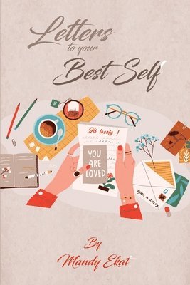 Letters To Your Best Self 1