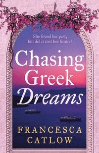 bokomslag Chasing Greek Dreams