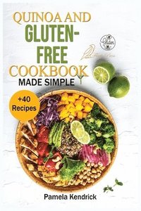 bokomslag Quinoa And Gluten-Free Cookbook Made Simple