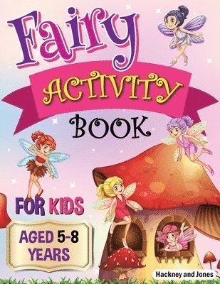 Hackney And Jones - Fairy Activity Book for Kids aged 5-8 Years, Häftad