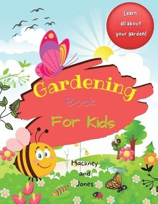 Hackney And Jones - Gardening Book For Kids, Häftad