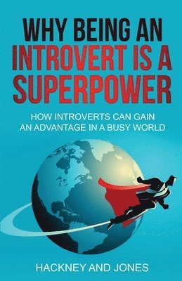 Hackney And Jones, and Jones, Hackney - Why Being An Introvert Is A Superpower, Häftad