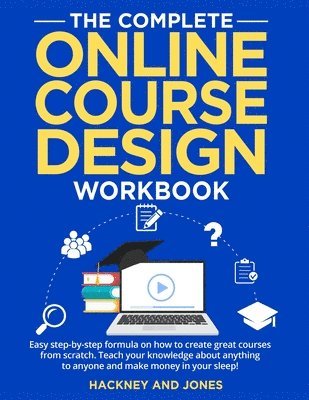 Hackney And Jones, and Jones, Hackney - Complete Online Course Design Workbook, Häftad