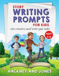 bokomslag Story Writing Prompts For Kids Ages 8-12