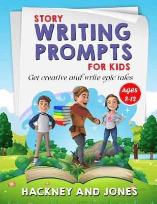 Story Writing Prompts For Kids Ages 8-12 1