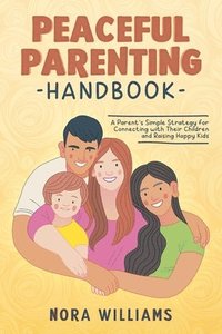 bokomslag Peaceful Parenting Handbook