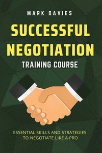 bokomslag Successful Negotiation Training Course