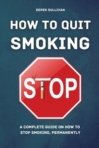 bokomslag How to Quit Smoking