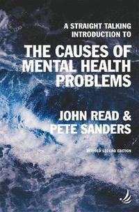 bokomslag A Straight Talking Introduction to the Causes of Mental Health Problems (2nd edition)