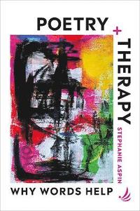 bokomslag Poetry and Therapy
