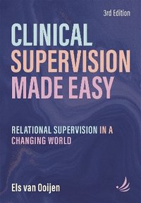 bokomslag Clinical Supervision Made Easy, Third Edition