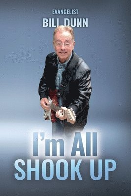 Bill Dunn - I'm all shook up, Häftad