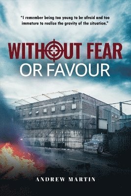 Without Fear or Favour 1