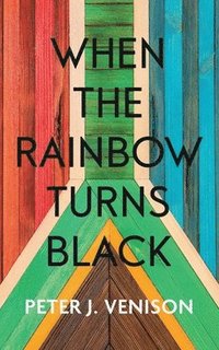 bokomslag When The Rainbow Turns Black