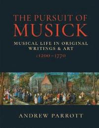 bokomslag The Pursuit of Musick